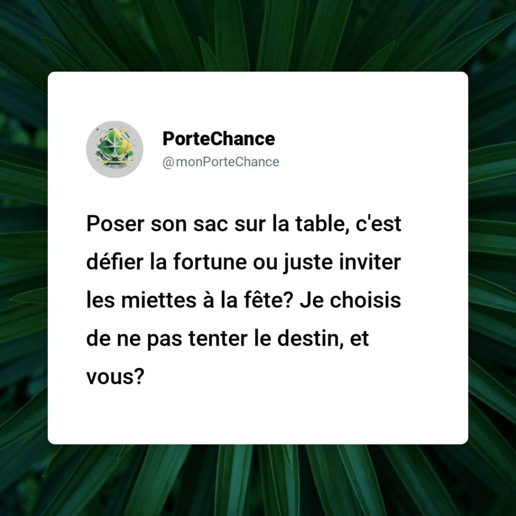 Est-ce de la Malchance de Poser son Sac sur la Table ? Démystification de la Superstition